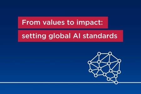 From values to impact: setting global AI standards